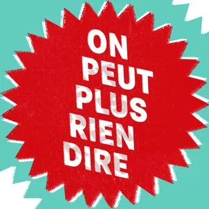 On Peut Plus Rien Dire est une marque déposée par BINGE AUDIO