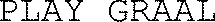 Play Graal est une marque déposée par APEX 1