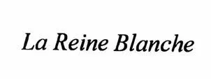 La Reine Blanche est une marque déposée par VACHERON VIGNERONS SAS