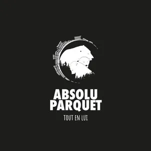 Absolu Parquet Tout En Lui est une marque déposée par LITTLE BEAR GROUPE