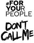 #For Your People Don't Call Me est une marque déposée par STOCK J BOUTIQUE JENNYFER (JENNYFER)