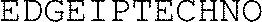 Edgeiptechno est une marque déposée par EDGE INTELLECTUAL PROPERTIES IN TECHNOLOGIES (EDGEIPTECHNO)