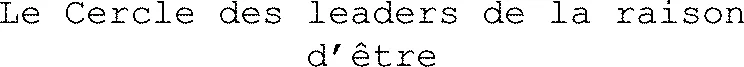 Le Cercle Des Leaders De La Raison D’être est une marque déposée par GROUPE RH ET M (CIDEM)