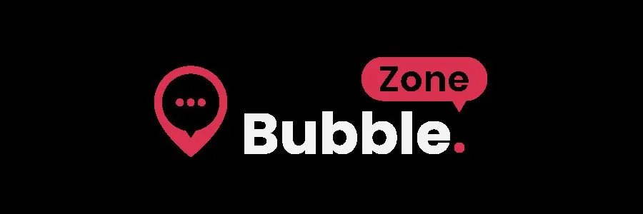 Zone Bubble. est une marque déposée par BUBBLEAPP