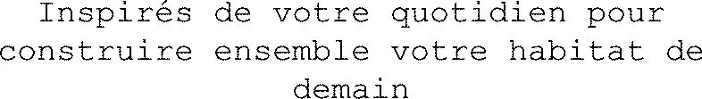 Inspirés De Votre Quotidien Pour Construire Ensemble Votre Habitat De Demain est une marque déposée par GROUPE HDV INVESTISSEMENT