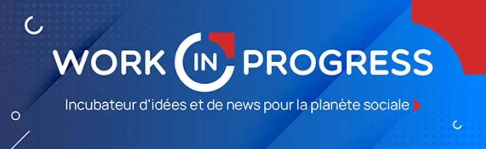 Work In Progress Incubateur D'idées Et De News Pour La Planète Sociale est une marque déposée par GROUPE6TM