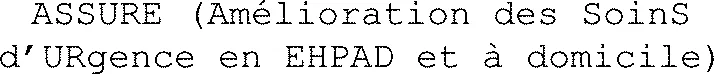 Assure (Amélioration Des Soins D’urgence En Ehpad Et À Domicile) est une marque déposée par GROUPE HOSPITALIER LOOS HAUBOURDIN (GHLH)