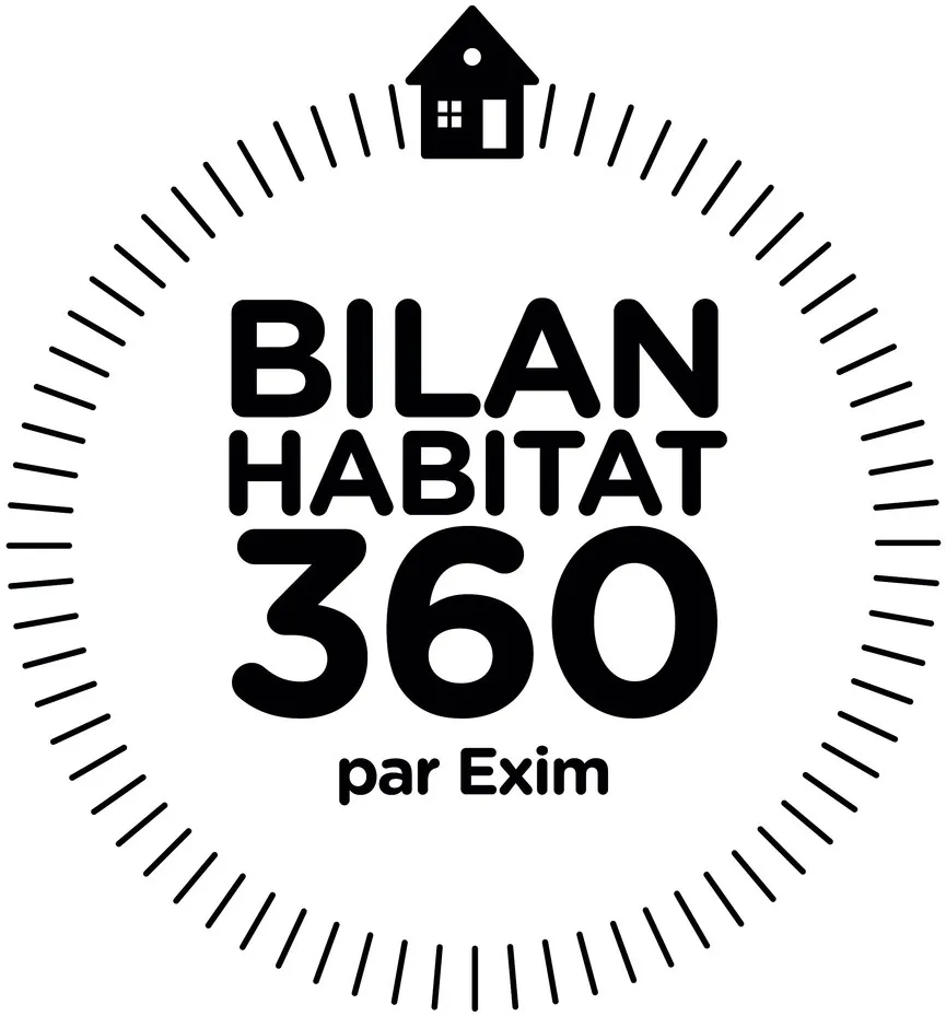 Bilan Habitat 360 Par Exim est une marque déposée par EX'IM GROUPE (EX'IM NORD PICARDIE)