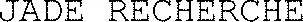 Jade Recherche est une marque déposée par JADE RECHERCHE