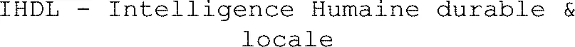 Ihdl - Intelligence Humaine Durable & Locale est une marque déposée par ART MEDIA EDITION CREATION