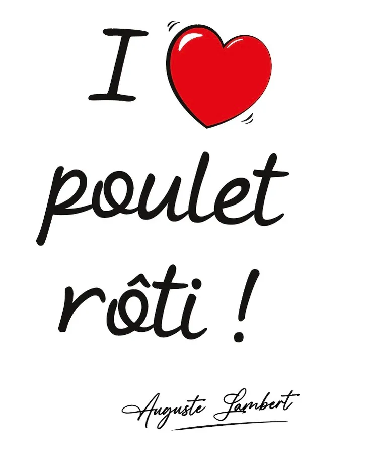 I Poulet Rôti ! Auguste Lambert est une marque déposée par SOCIETE L.D.C.