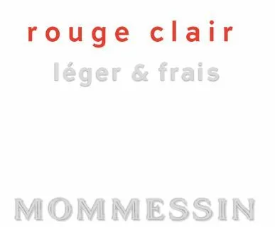 Rouge Clair Léger & Frais Mommessin est une marque déposée par BOISSET - LA FAMILLE DES GRANDS VINS
