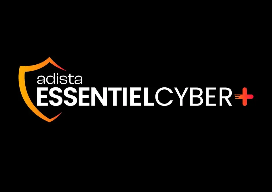 Adista Essentiel Cyber + est une marque déposée par ADISTA