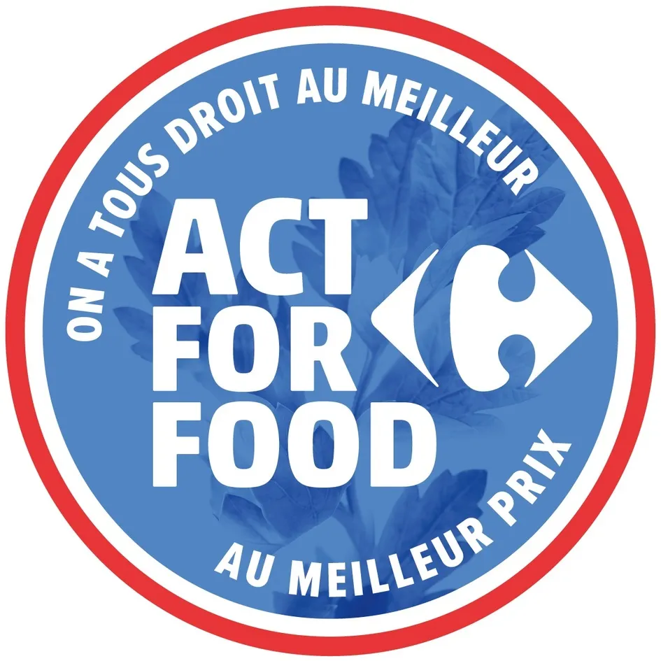 Act For Food Au Meilleur Prix On A Tous Droit Au Meilleur est une marque déposée par CARREFOUR