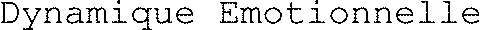 Dynamique Emotionnelle est une marque déposée par INSTITUT DE DYNAMIQUE EMOTIONNELLE EXPRIMEE (IDEE)