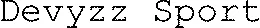 Devyzz Sport est une marque déposée par DEVYZZ