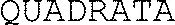 Quadrata est une marque déposée par QUICKTEXT SAS