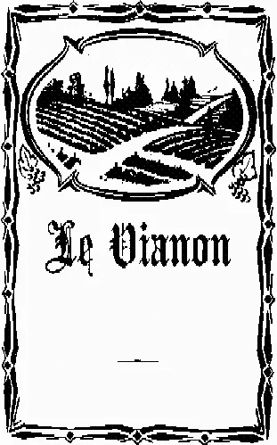 Le Vianon est une marque déposée par GRANDS VINS JEAN-PIERRE ESTAGER