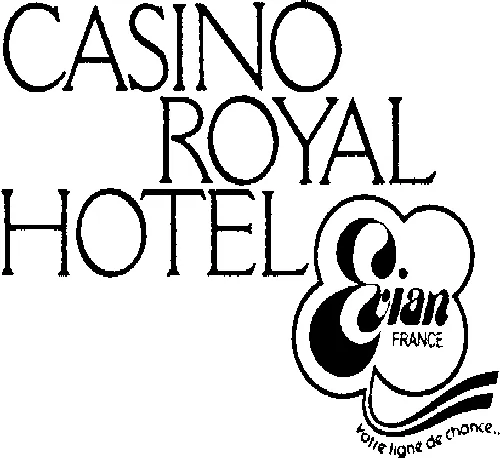 Casino Royal Hotel Evian Votre Ligne De Chance est une marque déposée par EVIAN RESORT