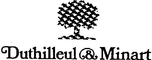 Duthilleul & Minart est une marque déposée par DUTHILLEUL & MINART