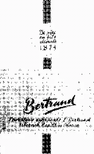 Bertrand est une marque déposée par DISTILLERIE ARTISANALE JOSEPH BERTRAND