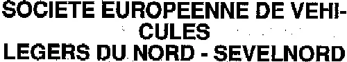 Societe Europeenne De Vehicules Legers Du Nord - Sevelnord est une marque déposée par SOCIETE EUROPEENNE DE VEHICULES LEGERS DU NORD - SEVEL NORD (Stellantis Hordain)