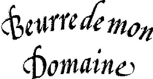Beurre De Mon Domaine est une marque déposée par LAITERIE NOUVELLE DE L'ARGUENON