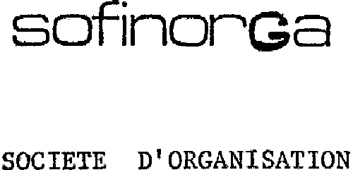 Sofinorga Ste D'organisation est une marque déposée par SOC FIDUCIAIRE NATIO EXPERTISE COMPTABLE (FID)