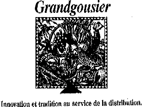 Grandgousier est une marque déposée par SAS CHAIGNEAU