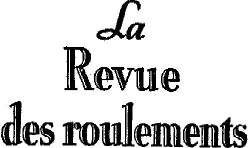 La Revue Des Roulements est une marque déposée par SKF FRANCE