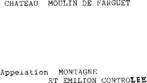 Chateau Moulin De Farguet est une marque déposée par SCEA DU CHATEAU FARGUET