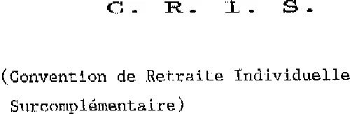 C.r.i.s. Convention De Retraite Individuelle Surcomplementaire est une marque déposée par GAN PATRIMOINE