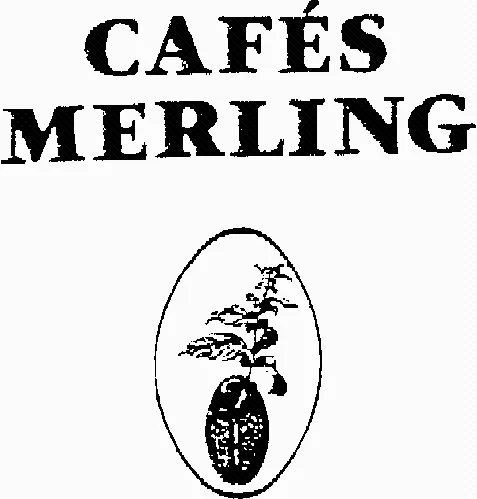 Cafes Merling est une marque déposée par CAFES MERLING GESTION