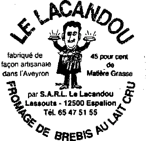 Le Lacandou est une marque déposée par SOCIETE FROMAGERE DE SEVERAC LE CHATEAU (SOFROSE)