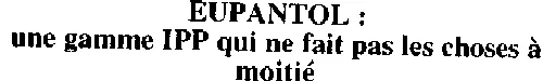 Eupantol : Une Gamme Ipp Qui Ne Fait Pas Les Choses À Moitié est une marque déposée par TAKEDA FRANCE SAS