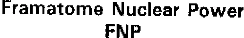 Framatome Nuclear Power Fnp est une marque déposée par FRAMATOME