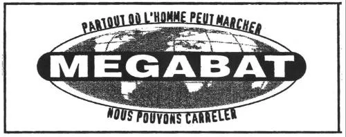 Megabat Partout Où L'homme Peut Marcher Nous Pouvons Carreler est une marque déposée par ART DIFFUSION CPM