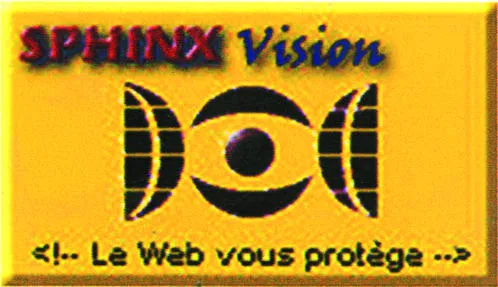 Sphinx Vision " !... Web Vous Protège... " est une marque déposée par SPHINX VISION