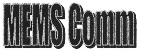 Mems Comm est une marque déposée par MEMSCAP