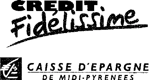 Credit Fidelissime Caisse D'epargne De Midi-Pyrénées est une marque déposée par CAISSE D'EPARGNE ET DE PREVOYANCE DE MIDI PYRENEES