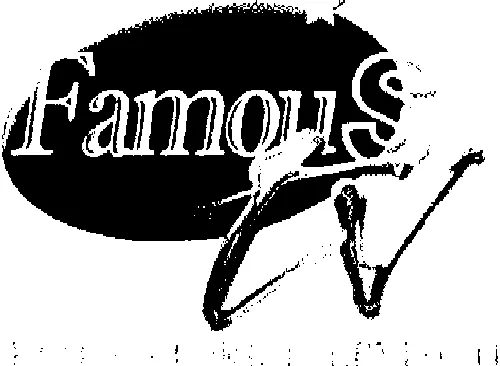 Famous Tv Famoustore Television est une marque déposée par INTERACTIVE ENTERTAINMENT