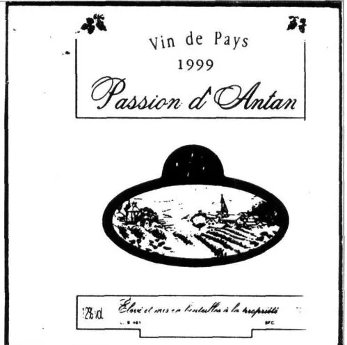Passion D Antan est une marque déposée par SARL CRUS ET VIGNOBLES SELECTION