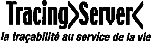 Tracing>Server< La Tracabilite Au Service De La Vie est une marque déposée par GROUPE SERVEUR (LE SERVEUR ADMINISTRATIF)