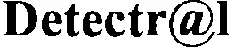 Detectr@L est une marque déposée par LABO ELECTRO MECA PYROT INFORM APPLIQUE (LEMPIA)