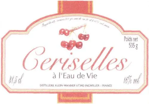 Ceriselles A L Eau De Vie est une marque déposée par DISTILLERIE KLEIN WANNER