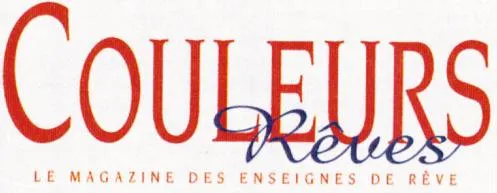 Couleurs Reves Le Magazine Des Enseignes De Reve est une marque déposée par COMASUD
