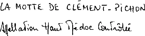 La Motte De Clement-Pichon est une marque déposée par VIGNOBLES CLEMENT FAYAT