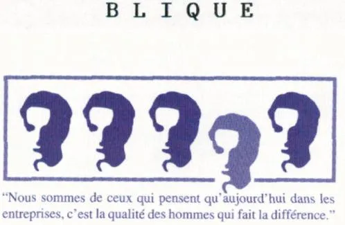 Blique *Nous Sommes De Ceux Qui Pensent Qu Aujourd Hui Dans Les Entreprises C'est La Qualite Des Hommes Qui Fait La Difference* est une marque déposée par NVM MULLER