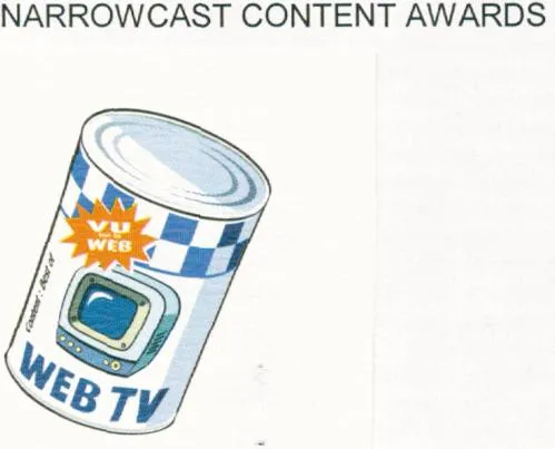 Narrowcast Content Awards Vu Sur Le Web Web Tv est une marque déposée par PTOLEMEE
