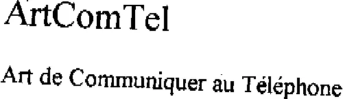 Artcomtel Art De Communiquer Au Telephone est une marque déposée par INSTITUT AGENCE COMMUNICATION AUTOMOBILE (IACA)